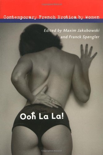 Maxim Jakubowski/Ooh La La!@Contemporary French Erotica by Women